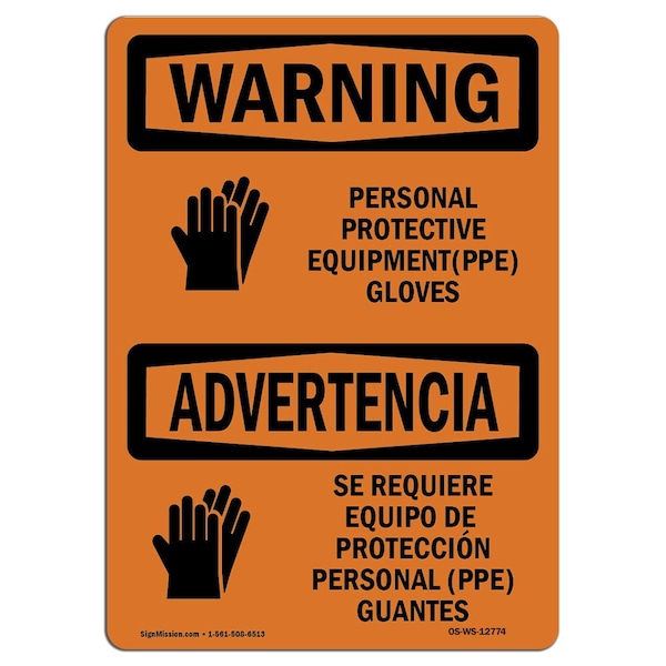 OSHA WARNING Sign, PPE Gloves Bilingual, 18in X 12in Aluminum, 18" W, 12" H, Landscape